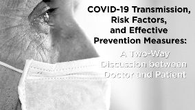 COVID-19传播，诊断，治疗和预防：坦率的患者对话